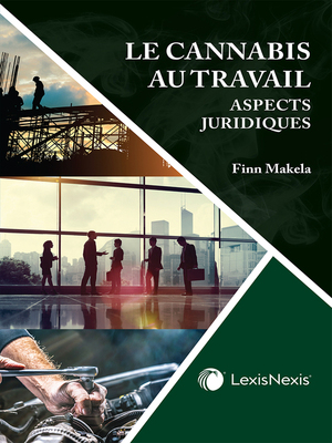 cover image of Le cannabis au travail : aspects juridiques